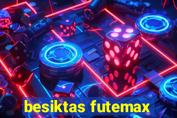 besiktas futemax